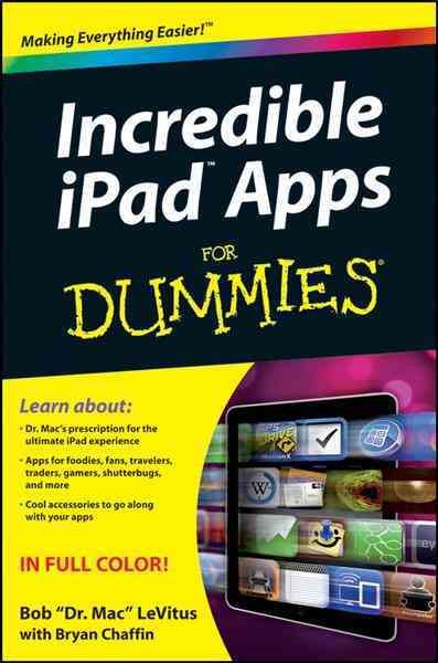 Incredible iPad apps for dummies [electronic resource] / by Bob LeVitus with Bryan Chaffin.