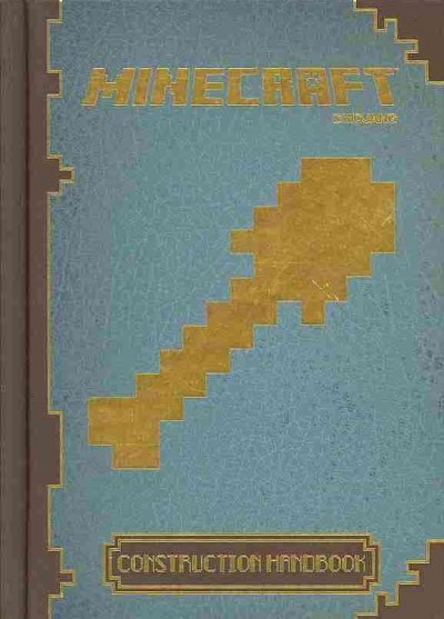 Minecraft construction handbook / written Matthew Needler and Phil Southam.