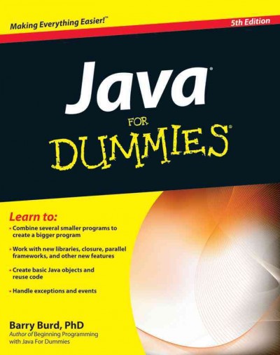 Java for dummies [electronic resource] / by Barry Burd.