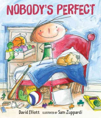 Nobody's perfect / David Elliott ; illustrated by Sam Zuppardi.