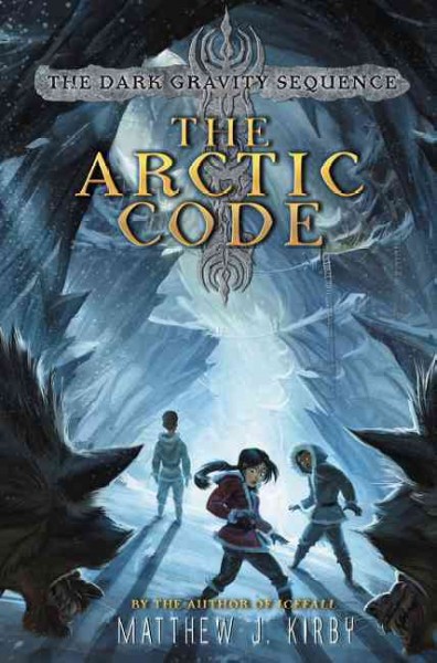 The Arctic code / Matthew J. Kirby.