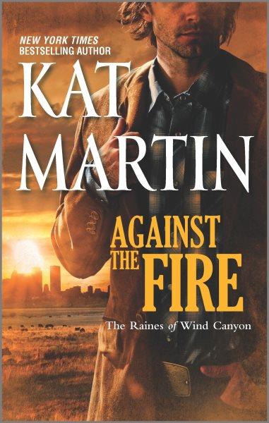 Against the Fire Kat Martin