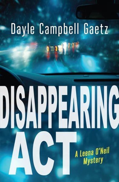 Disappearing act / Dayle Campbell Gaetz.