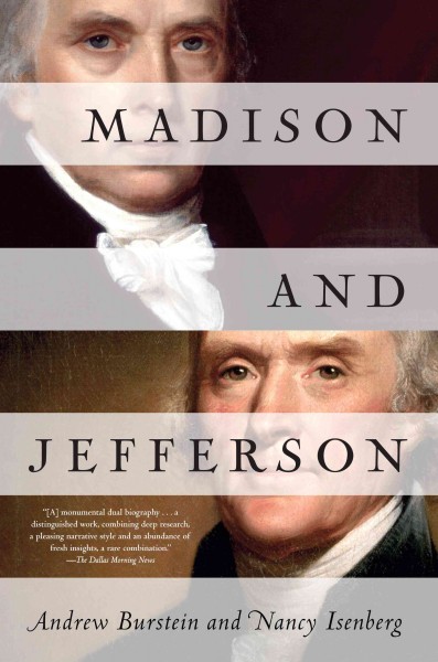 Madison and Jefferson [electronic resource] / Andrew Burstein and Nancy Isenberg.