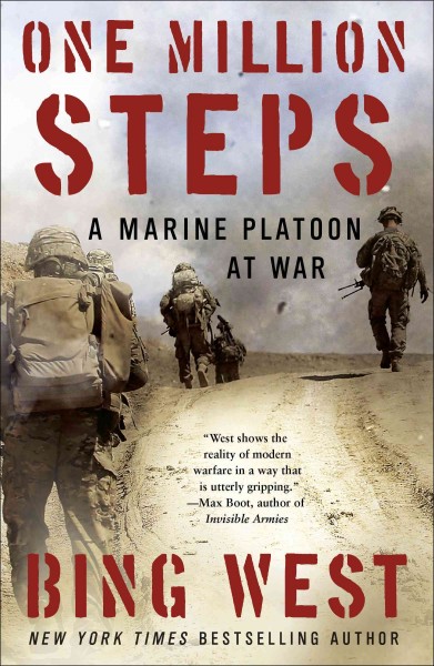 One million steps [electronic resource] : a marine platoon at war / Bing West.