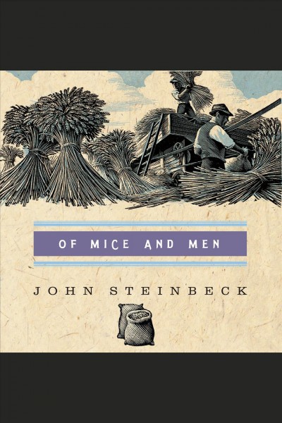 Of mice and men [electronic resource] / John Steinbeck.