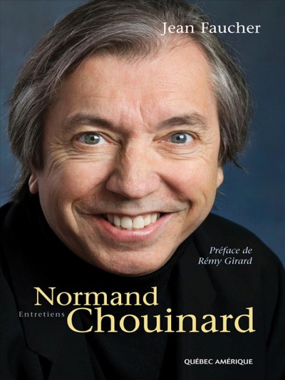 Normand chouinard [electronic resource] : Entretiens. Jean Faucher.
