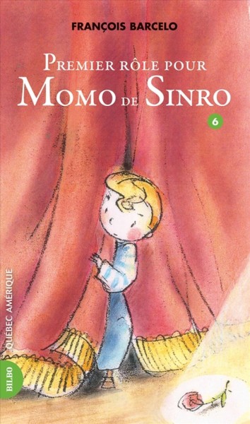 Momo de sinro 06--premier r&#244;le pour momo de sinro [electronic resource]. Fran©ʹois Barcelo.