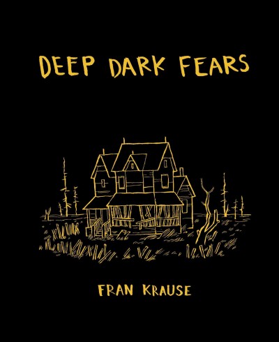 Deep dark fears [electronic resource]. Fran Krause.