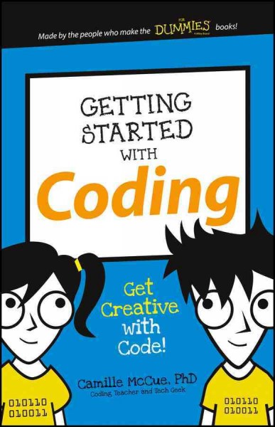 Coding for kids for dummies [electronic resource]. Camille McCue.