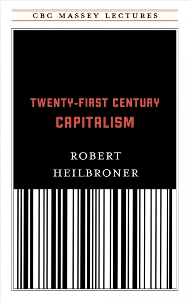 Twenty-first century capitalism [electronic resource]. Robert Heilbroner.