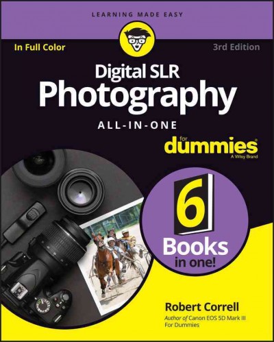 Digital SLR photography all-in-one / by Robert Correll.