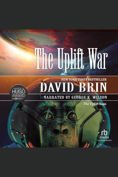 The uplift war [electronic resource] / David Brin.