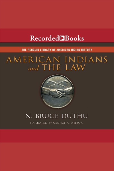 American Indians and the law [electronic resource] / N. Bruce Duthu.