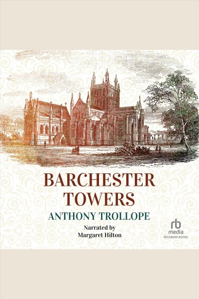 Barchester Towers [electronic resource] / Anthony Trollope.