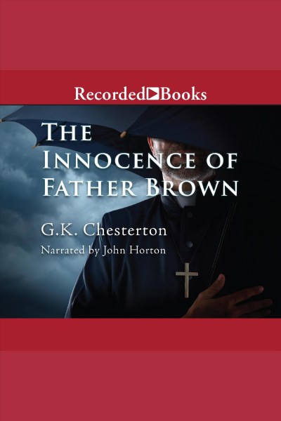 The innocence of Father Brown [electronic resource] / G.K. Chesterton.