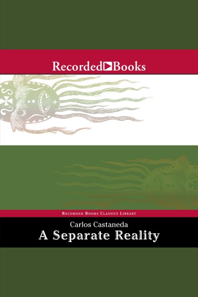 A separate reality [electronic resource] : further conversations with Don Juan / Carlos Castaneda.