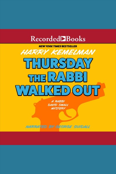 Thursday the Rabbi walked out [electronic resource] / Harry Kemelman.