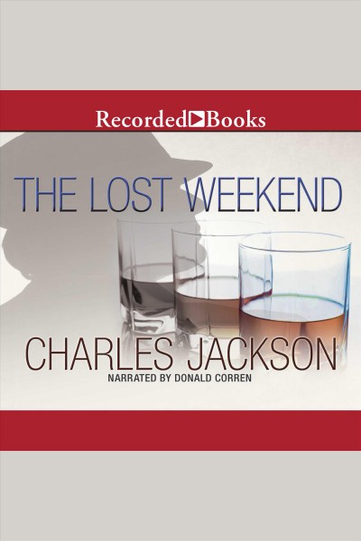 The lost weekend [electronic resource] / Charles Jackson.