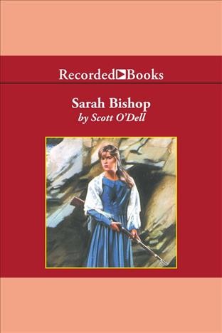 Sarah Bishop [electronic resource] / Scott O'Dell.