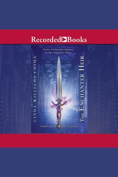 The enchanter heir [electronic resource] / Cinda Williams Chima.