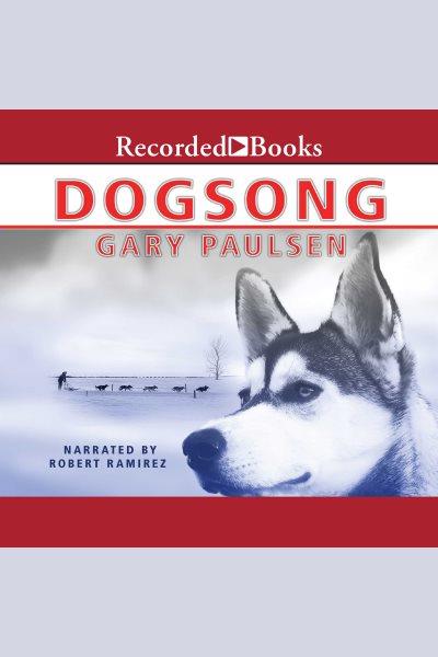 Dogsong [electronic resource] / Gary Paulsen.