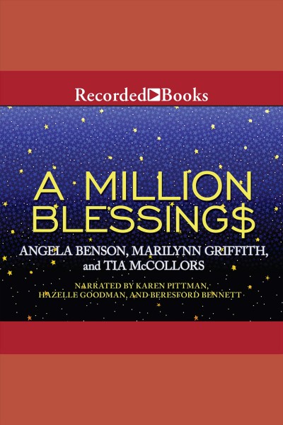 A million blessings [electronic resource] / Angela Benson, Marilynn Griffith and Tia McCollors.