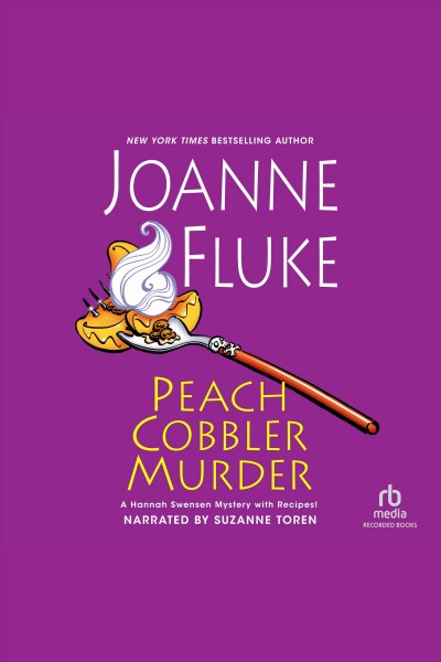 Peach cobbler murder [electronic resource] : a Hannah Swensen mystery with recipes / Joanne Fluke.