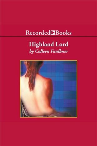 Highland lord [electronic resource] / Colleen Faulkner.