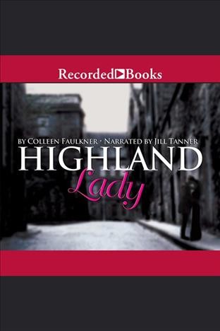Highland lady [electronic resource] / Colleen Faulkner.