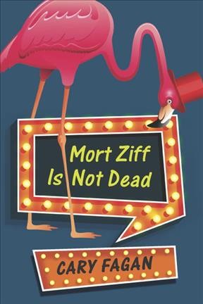 Mort Ziff is not dead / Cary Fagan.