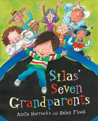 Silas' seven grandparents [electronic resource]. Anita Horrocks.