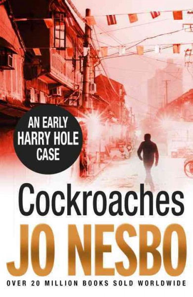The cockroaches / Jo Nesbø ; translated from the Norwegian by Don Bartlett.