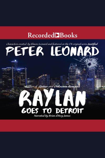 Raylan goes to Detroit [electronic resource] / Peter Leonard.