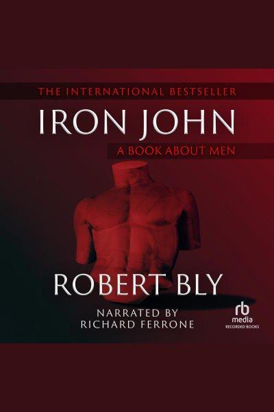 Iron john [electronic resource] / Robert Bly.