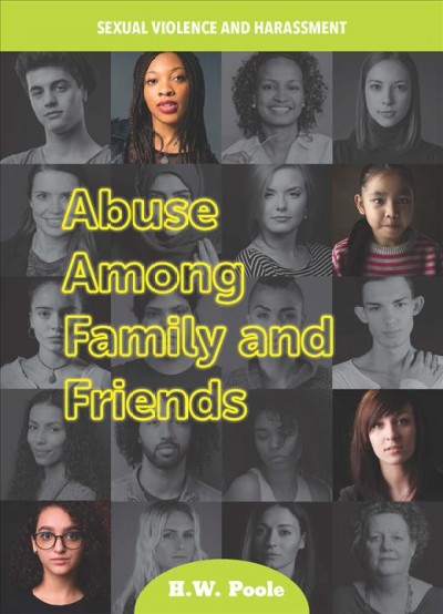 Abuse among family and friends / H.W. Poole.