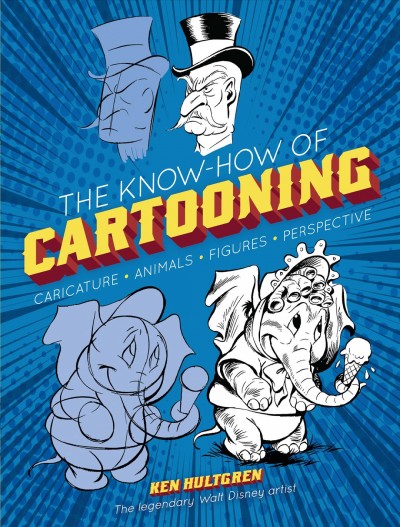 The know-how of cartooning [electronic resource]. Ken Hultgren.