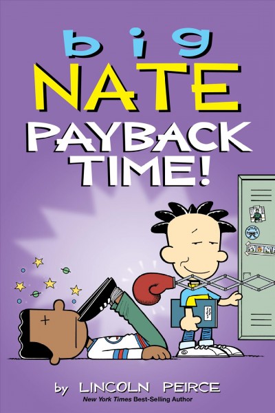 Big nate: payback time! [electronic resource] : Big Nate Series, Book 20. Lincoln Peirce.