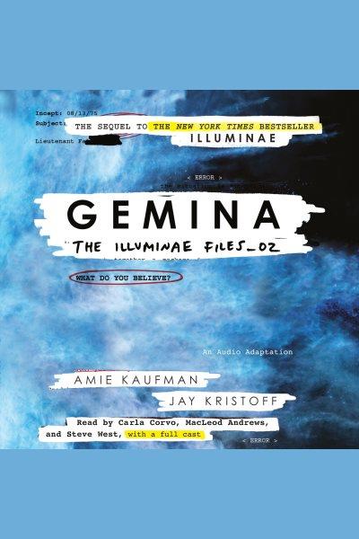 Gemina [electronic resource] : The Illuminae Files Series, Book 2. Amie Kaufman.