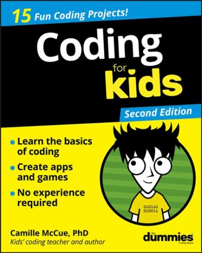 Coding for kids for dummies [electronic resource]. Camille McCue.