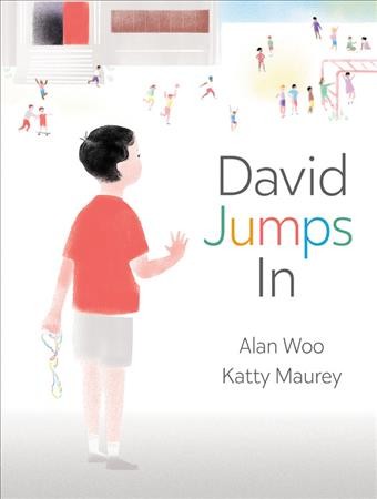 David jumps in / written by Alan Woo ; illustrated by Katty Maurey.
