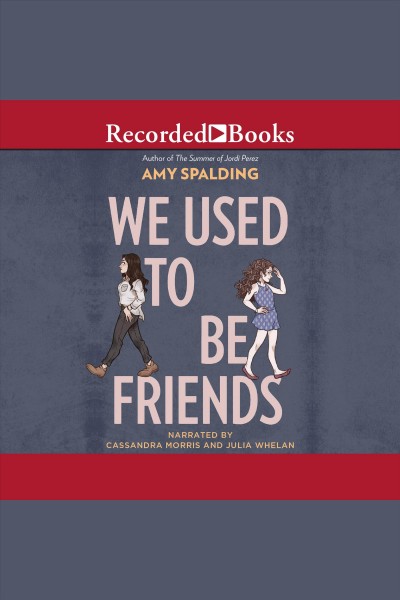 We used to be friends [electronic resource] / Amy Spalding.