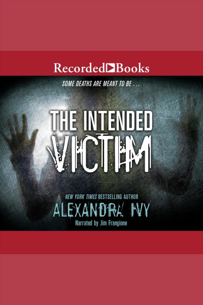 The intended victim [electronic resource] / Alexandra Ivy.