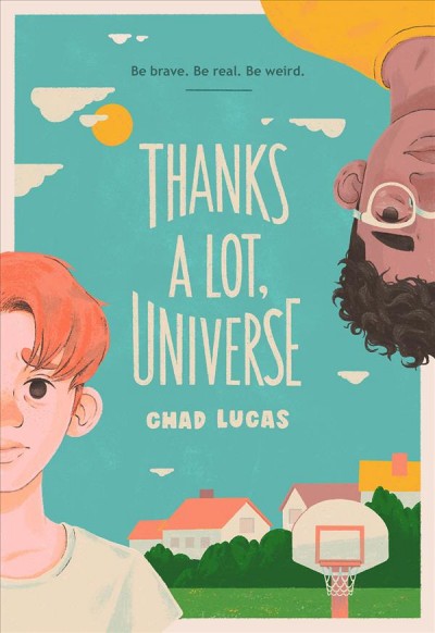 Thanks a lot, universe / Chad Lucas.