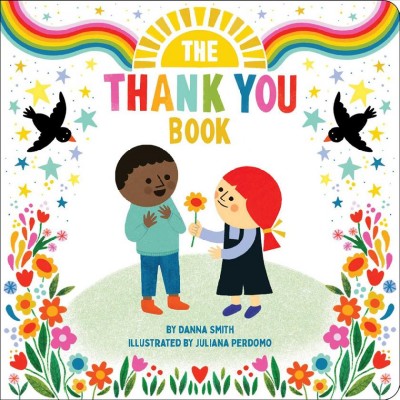 The thank you book / by Danna Smith ; illustrated by Juliana Perdomo.