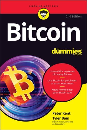 Bitcoin for dummies [electronic resource]. Peter Kent.