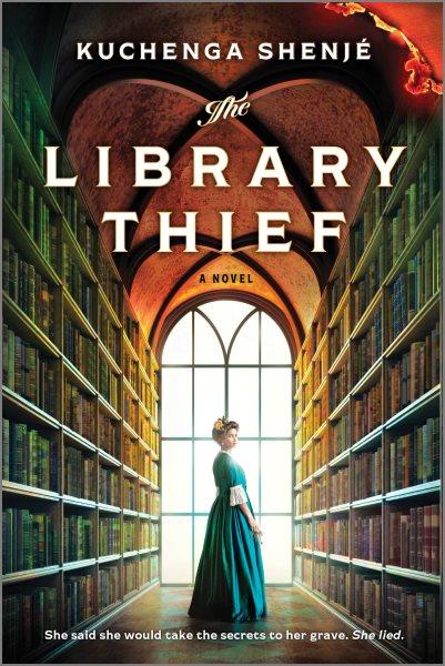 The library thief: A novel / Kuchenga Shenjé.