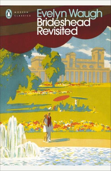 Brideshead revisited : the secred and profane memories of captain Charles Ryder / Evelyn Waugh.