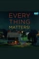 Everything matters! Cover Image