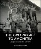 The Greenpeace to Amchitka an environmental odyssey  Cover Image